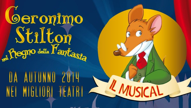 In arrivo il musical Geronimo Stilton nel Regno della Fantasia