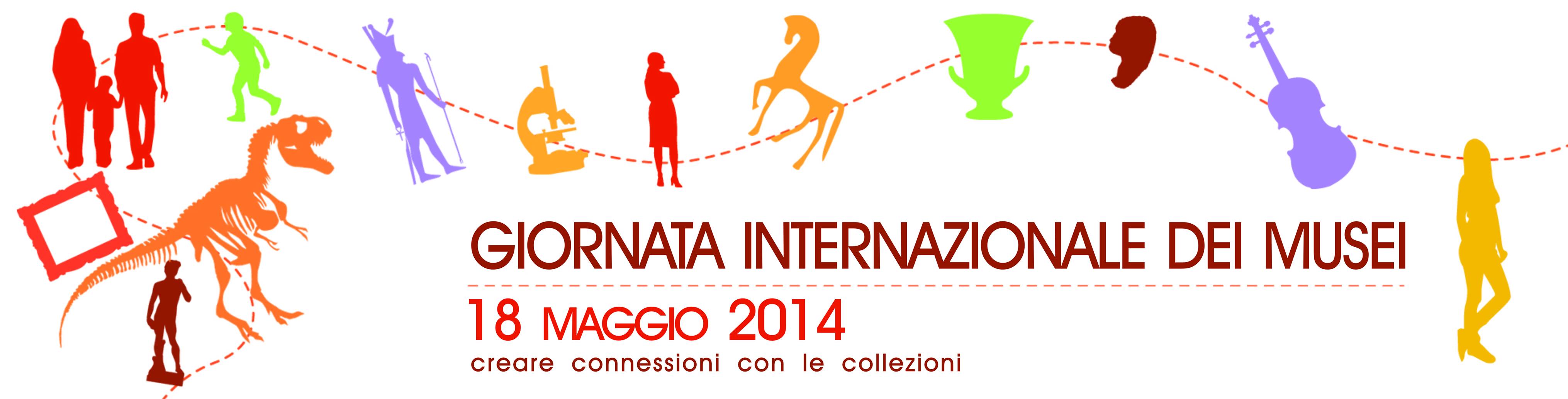 Giornata internazionale dei Musei 2014: domenica 18 maggio, il programma