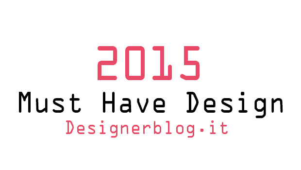 Oggetti di design: i must have del 2015