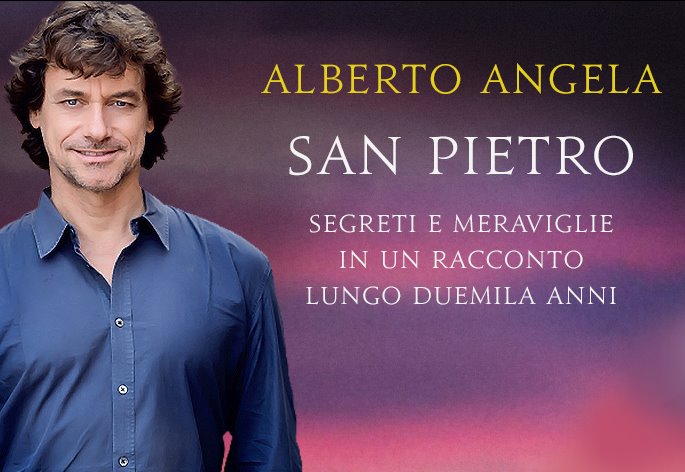 Alberto Angela, il nuovo libro “San Pietro. Segreti e meraviglie in un racconto lungo duemila anni”