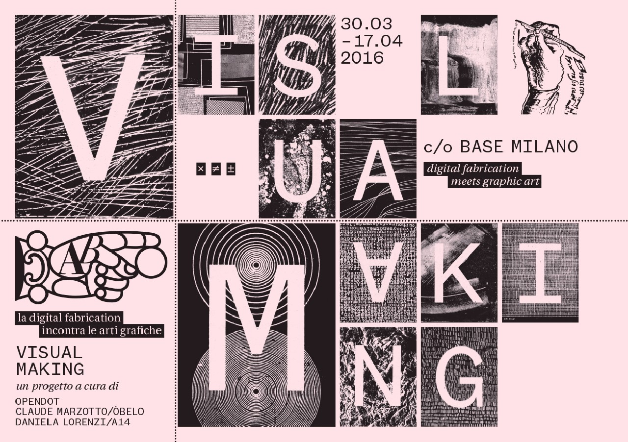 Base Milano Ex Ansaldo: la mostra Visual Making, la digital fabrication incontra le arti grafiche