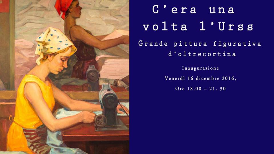 &#8220;C&#8217;era una volta l&#8217;URSS&#8221;, a Roma la mostra sulla pittura figurativa sovietica