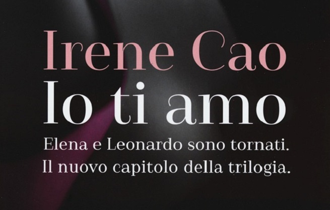 Ultimo libro di Irene Cao: &#8220;Io Ti Amo&#8221; segue la fortunata trilogia della scrittrice