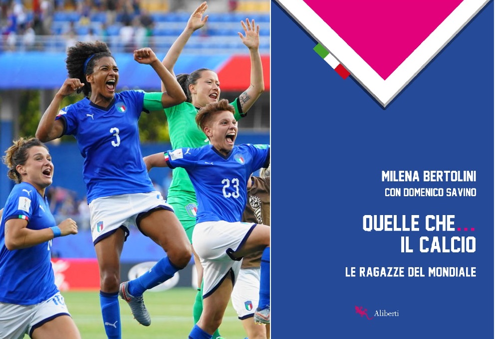 “Quelle che… il calcio” il libro sulla nazionale italiana femminile